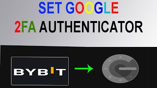 HOW TO SET GOOGLE (2FA AUTHENTICATOR ) ON BYBIT 2023