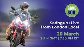 Sadhguru LIVE from London Excel | 20 March | 2 PM GMT | 7:30 PM IST