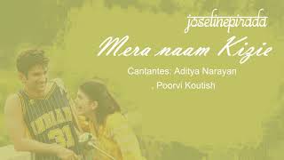 Mera naam kizie (Sub español) | Poorvi Koutish, A. R. Rahman, Aditya Narayan | Dil Bechara