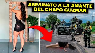 ¡Así fue BRUTALMENTE EJECUT4DA la AMANTE del CHAPO GUZMAN!