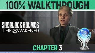 Sherlock Holmes: The Awakened - Chapter 3 - 100% Walkthrough 🏆 All Trophies / Achievements