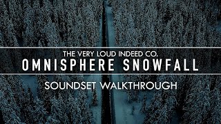 The Very Loud Indeed Co. — Omnisphere Snowfall soundset walkthrough