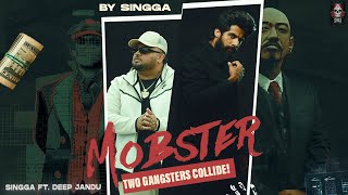 MOBSTER (OFFICIAL VIDEO) SINGGA X DEEP JANDU @SinggaMusicOfficial