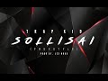 Sollisai - Trap Kid | Freestyle