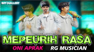 MEUPEURIH RASA - Oni Aprak X RG Musician ( Official Video Music Cover )