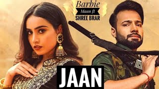 Jaan || Barbie Maan Official Video || Shree Brar