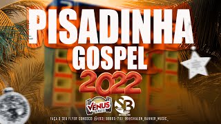 PISADINHA GOSPEL RÉVEILLON 2022