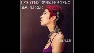 YSA FERRER      les yeux dans les yeux