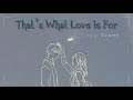 That's What Love Is For - Amy Grant (Lyrics)