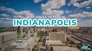 🏙️ Where to Stay in Indianapolis – Top 6 Areas + Hotels + Map! 🗺️