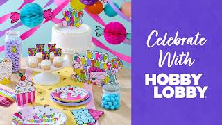 Celebrate With Hobby Lobby®