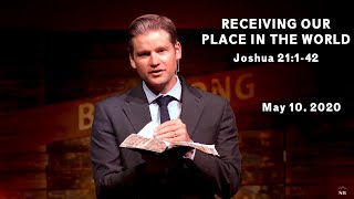 Receiving Our Place in the World | Pastor Karl Anderson | Joshua 21:1-42