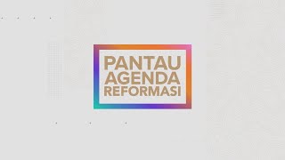 Pantau Agenda Reformasi: Kaunter perkhidmatan - Lebih pantas, lebih cekap