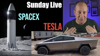 Sunday Live: SpaceX Starship & Tesla News