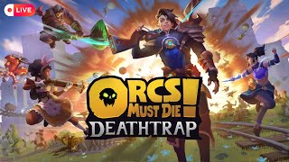 🔴Max Difficulty Mayhem! How Long Can We Survive? - Orcs Must Die! Deathtrap