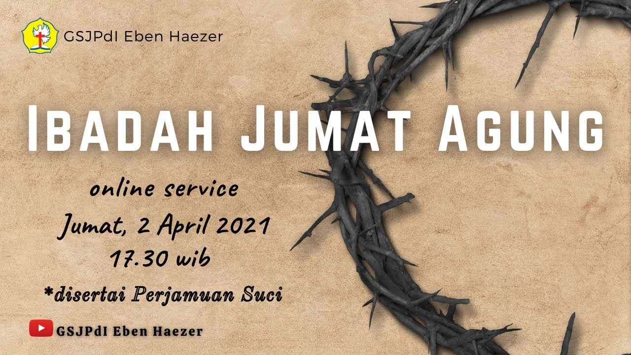 Ibadah Jumat Agung Disertai Perjamuan Suci || Jumat, 2 April 2021 ...