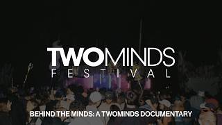 Behind The Minds: A Twominds Documentary
