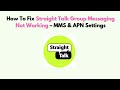 How To Fix Straight Talk Group Messaging Not Working – MMS & APN Settings