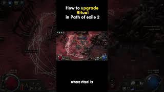 How to upgrade Ritual in Path of exile 2