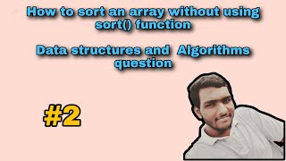 How to sort an array without using sort() method in java #2