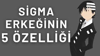 Sigma Erkeğinin 5 Özelliği | Sigma Erkeği Nedir?