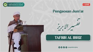 🔴[ LIVE ] PENGAJIAN JUM'AT TAFSIR AL IBRIZ OLEH BELIAU K.H ACHMAD AFIF DIMYATI