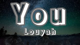Louyah - you (lyrics)