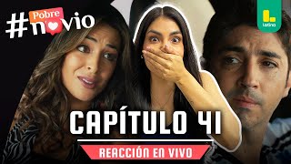 🟢 POBRE NOVIO: TU REACT FAVORITO CAP 41 - MIÉRCOLES 29 DE ENERO | LATINA EN VIVO #POBRENOVIO