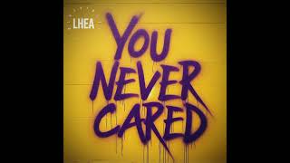 Lhea Blueviolet "You Never Cared"