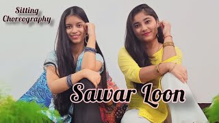 Sawar Loon | Lootera | Sitting Dance Cover | Sisters Siblings Choreography | Ruchika | Akhyashree