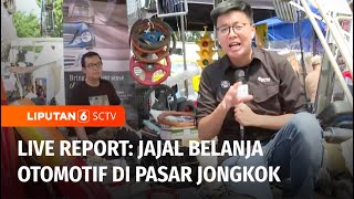 Live Report: Serunya Belanja Otomotif di Pasar Jongkok 2023 | Liputan 6