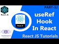 52 | useRef Hook In React | React useRef | UnControlled Component React | Forms React (Hindi/Urdu)