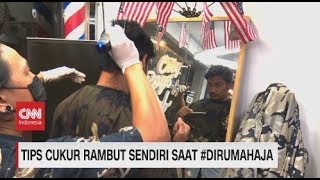 Tips Cukur Rambut Sendiri Saat #DirumahAja