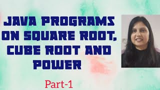 Java Programs using cbrt(),sqrt() and pow()