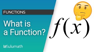 What is a Function? | Lulumath