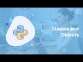 Classes and Objects | Python for Machine Learning | Session 8
