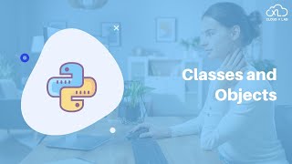 Classes and Objects | Python for Machine Learning | Session 8