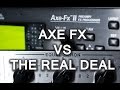 AxeFx II vs The Real Deal - an honest shootout.