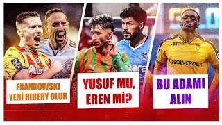 Transfer yorumları | Frankowski | Yusuf Özdemir | Eren Elmalı | Wagner Pina | Arnau Martinez