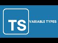 Typescript Tutorial - 5 - Variable Types