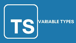 Typescript Tutorial - 5 - Variable Types