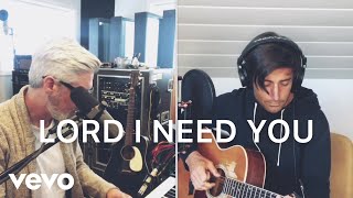 Phil Wickham - Lord I Need You Feat Matt Maher Songs From Home Stayhome And Worsh