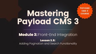 Implementing Search and Pagination in Payload | Mastering Payload CMS 3 – Lesson 3.5