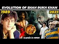 Evolution Of Shahrukh Khan (1989-2023)💥 | From 