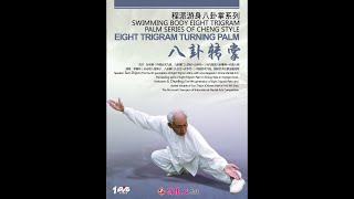 BaGua Zhang Cheng Style (8 Trigram Turning Palm)