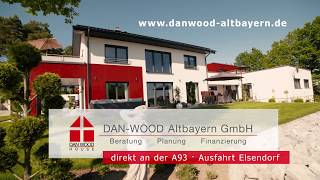 DAN-WOOD Altbayern GmbH - Das Musterhaus