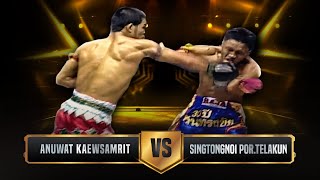 Anuwat Kaewsamrit vs. Singtongnoi Por.Telakun | KNOCKOUT | Full Muay Thai Fight