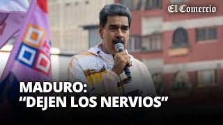 MADURO califica de "circo internacional" las críticas a las ELECCIONES EN VENEZUELA | El Comercio