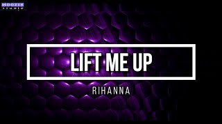 Lift Me Up - Rihanna (Lyrics Video)