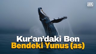 Kur'an'daki Ben Bendeki Yunus (as)